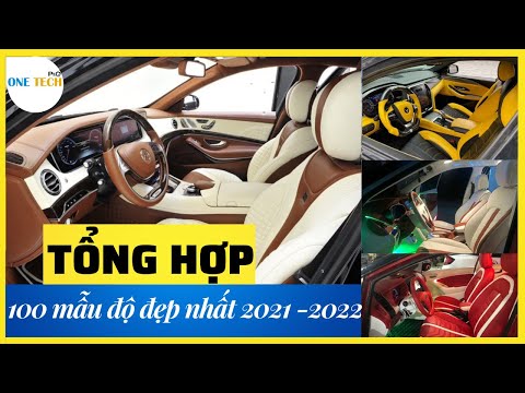 Video TỔNG HỢP MẪU ĐỘ NỘI THẤT Ô TÔ ĐẸP, ĐỘC NHẤT 2020 ,... - youtube