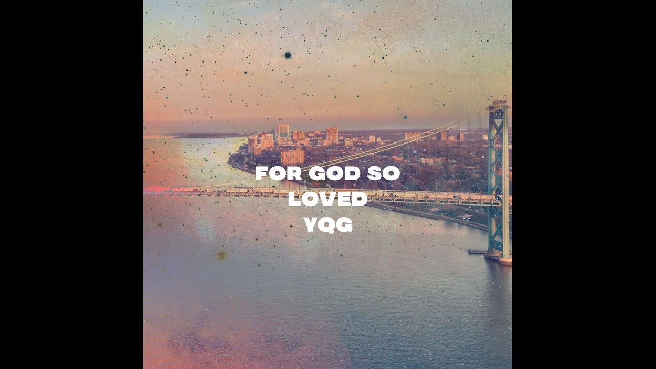 For God So Loved YQG // Pastor Drew Riach // FULL EXPERIENCE - YouTube
