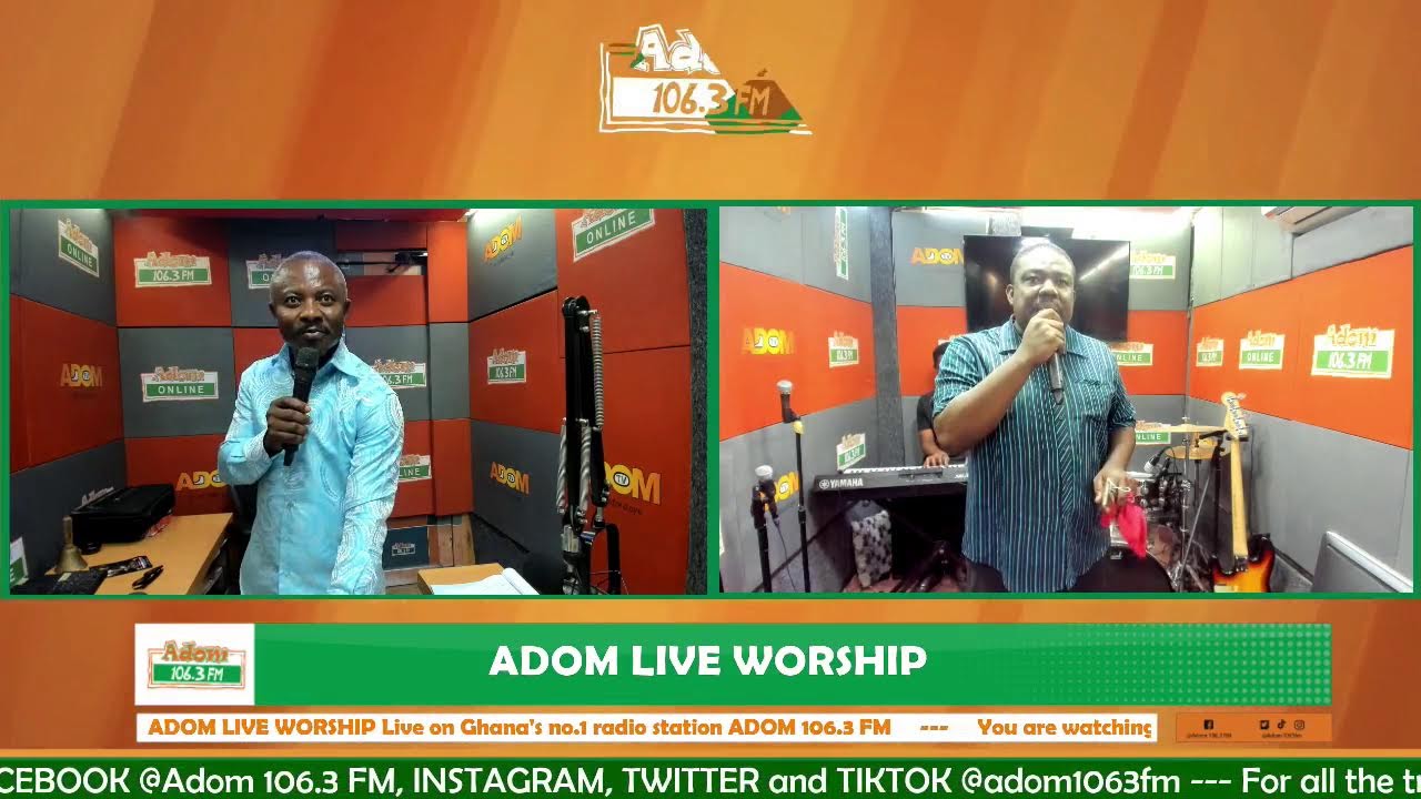 Adom live worship on adom 106 3 fm with rev kwamena idan and jude oko