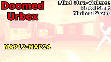 Doomed Urbex (developer access) 2! (MAP12-24)