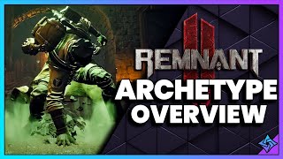 Famous Remnant 2 Changed Archetypes, Here's How They Work! Wealth