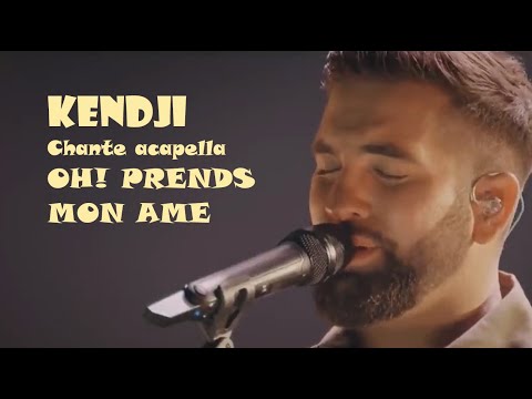 Kendji Girac Oh Prends Mon âme Cantique Acapella 