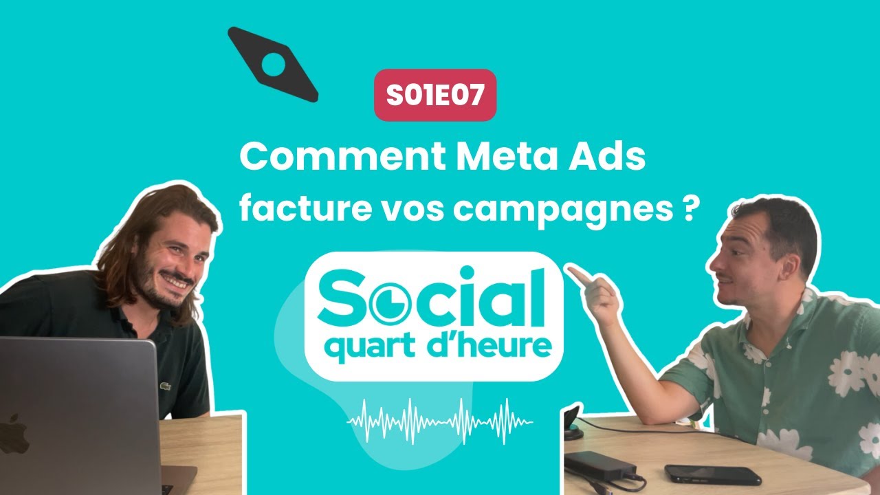 Comment Meta Ads facture vos campagnes ? - Social Quart d'Heure (S01E07 ...