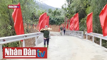 Những cây cầu mới trên đường giao thông nông thôn | Tin đời sống, kinh tế, văn hóa sáng 2/8