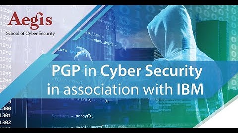 Post Graduate Program (PGP) in Cyber Security in association with IBM