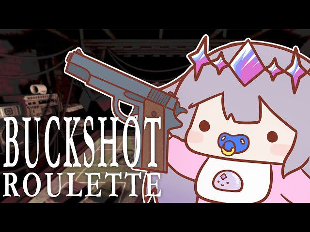 【BUCKSHOT ROULETTE】SHE'S GOT A JUNのサムネイル