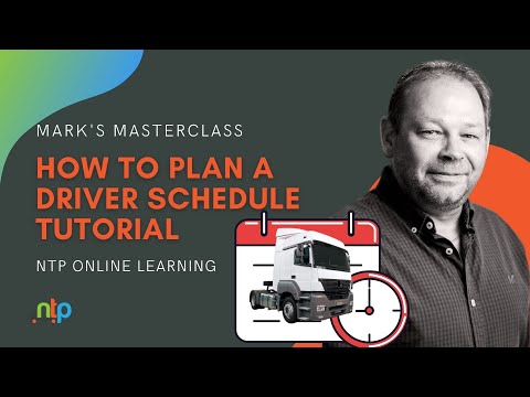 How to plan a driver schedule tutorial  - Mark’s Masterclass | NTP Online Learning