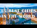 15 best cities to visit in the world  travel 2024