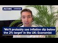 &#39;I think we&#39;ll probably see inflation dip below the 2% target&#39; in the UK, says economist