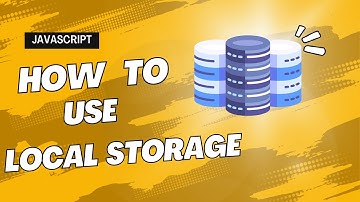 How to use Local Storage in Javascript