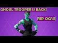 FORTNITE: GHOUL TROOPER IS BACK INTO THE ITEM SHOP! RIP OG&#39;S :( | Supa