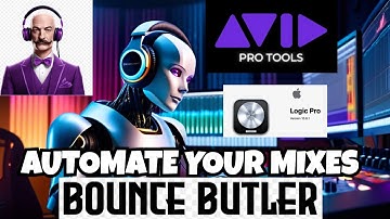 Automate Your Mixes with Bounce Butler: Logic Pro & Pro Tools AI Bouncing Tutorial!