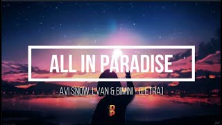 📍[Letra//Lyrics] Avi Snow, LVAN & BIMINI - All in Paradise // SUB ESPAÑOL Resimi