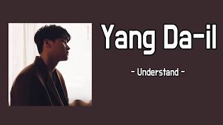 Yang Da il - Understand (양다일 - 이해)
