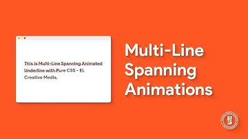 Multi-Line Spanning Text Animations only with HTML & CSS - Live Coding | EL Creative Media