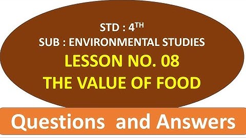 The Value of Food - Questions and Answers - Lesson No. 8 - Sub. - EVS 1 - Std. 4th.