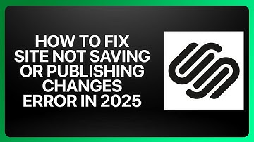 How To Fix Squarespace Site Not Saving or Publishing Changes Error in 2025! Tutorial