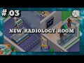 Pet Rescue Empire Tycoon - New Radiology Room #03