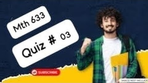 Mth633 Final Term Objective|#mth633Quiz. 03|| 💯 correct solution|Mth633 Final Term Preparation 2025