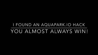 AQUAPARK.IO HACK! *always win*