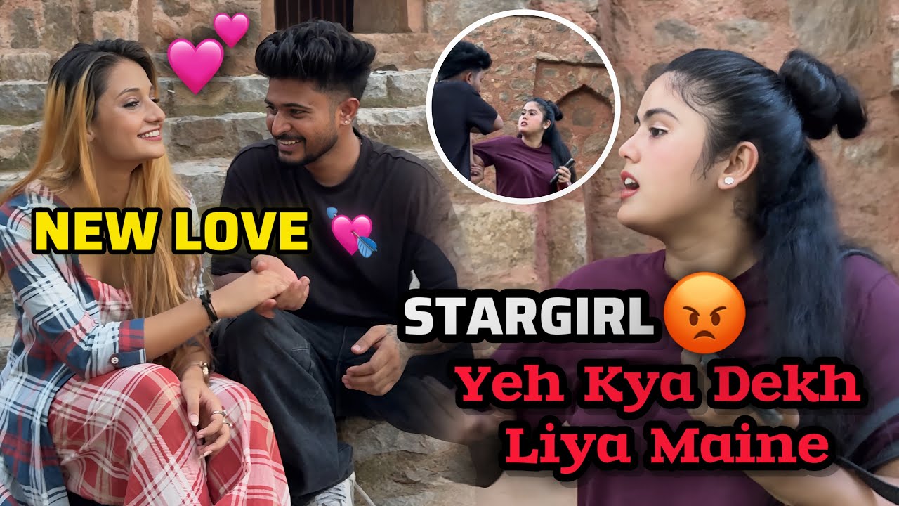 Starboi Ne Bana Li Nayi Girlfriend 💔 | Stargirl Ka Gussa Phat Gaya! 😡💥