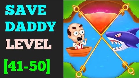 Save Daddy Pull the pin game level 41 42 43 44 45 46 47 48 49 50 solution or walkthrough