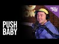 Push Baby Talks Mama's House, Rixton Ending & Ed Sheeran