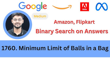 LeetCode 1760 Minimum Limit of Balls in a Bag | Binary Search on Answer Space | Amazon | Flipkart