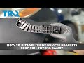 How to Replace Front Bumper Brackets 2007-2011 Toyota Camry
