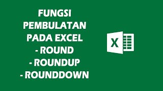 Fungsi pembulatan pada excel, fungsi round, roundup, rounddown CARA BELAJAR #028
