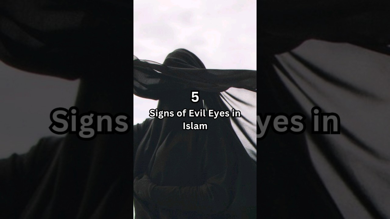 5 Signs of Evil Eyes in Islam 