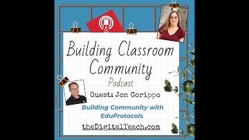 Building Classroom Community with EduProtocols