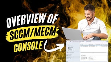 SCCM Console Beginners Guide | ConfigMgr