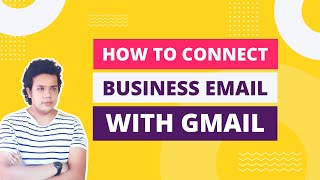 How to Connect Business Email with Gmail || Bangla Tutorial || Shuvo Sarker