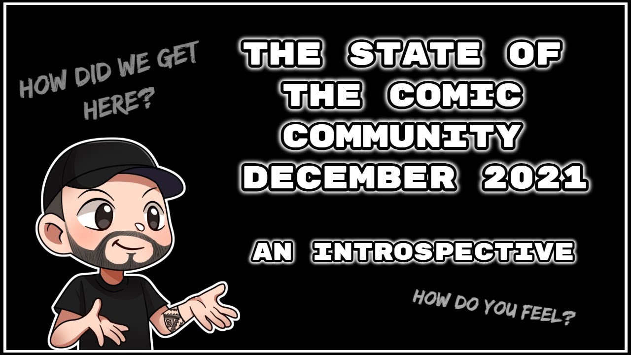 The State of the YouTube Comic Community : An Introspective (December 2021)