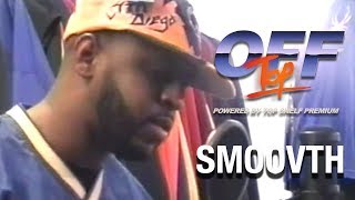 Smoovth - "Off Top" Freestyle (Top Shelf Premium)