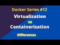 Virtualization vs Containerization Differences | Docker Series