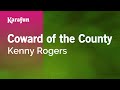 Coward of the county  kenny rogers  karaoke version  karafun