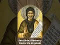 Hoy es el Santo de San Efrén, el arpa de Dios