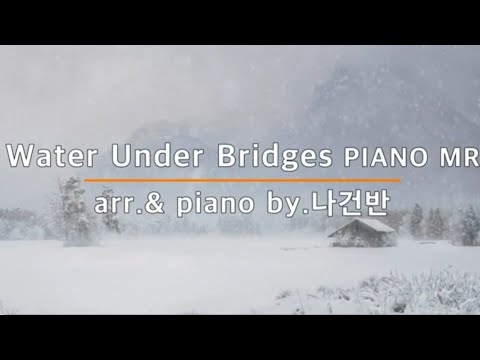 Water Under Bridges Gregory Porter PIANO MR Arr Piano By 나건반 