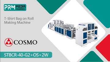 T-Shirt Bag on Roll Making Machine | COSMO