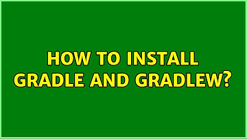 Ubuntu: How to install gradle and gradlew?