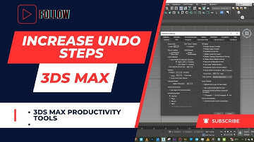 زيادة عدد مرات التراجع في 3ds Max بسهولة   Increase Undo Steps in 3ds Max Easily