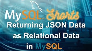 Episode-043 - Returning JSON Data as Relational Data in MySQL