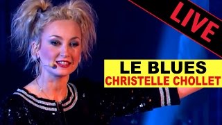 Christelle Chollet - Le blues / L'Empiafé - Live dans les Années Bonheur