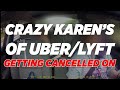 Crazy Karens Of Uber And Lyft Getting Kicked Out Midride