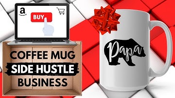 Start a Coffee Mug Printing Business (Side Hustle) in 2021 | NOT Print on Demand Order Fulfillment