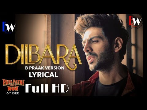dilbara-full-song-hd-/karthik-aryan-(b-praak-version)-full-hd-pati-patni-aur-woh