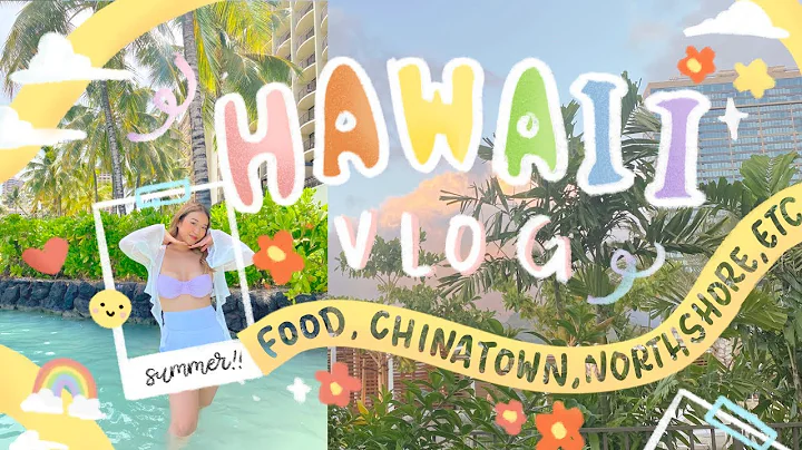 hawaii vlog : eating 24/7, chinatown, north shore,...