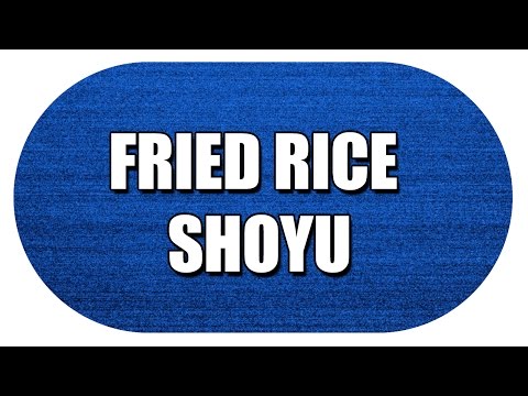 FRIED RICE SHOYU - MY3 FOODS - EASY TO LEARN